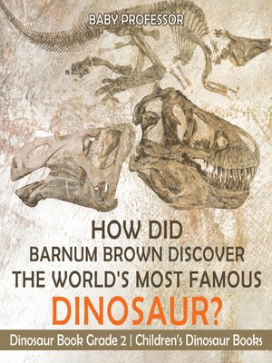 cover image of How Did Barnum Brown Discover the World's Most Famous Dinosaur?